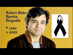 Biografia de Robert Blake da Série Baretta (1933 – 2023).