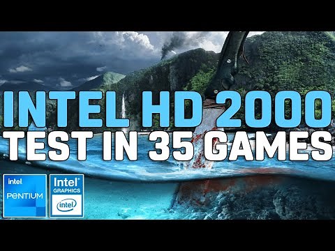 Intel HD Graphics 2000 - Test in 35 GAMES [Pentium G620 + 16GB RAM]