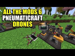 Ep215 Pneumaticraft Drones - Minecraft All The Mods 6 Modpack