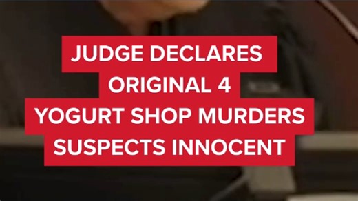 Judge officially declares original 4 Yogurt Shop Murders suspects innocent