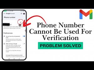 This Phone Number Cannot be used for Verification - Step-by-Step Problem Solved 2025
