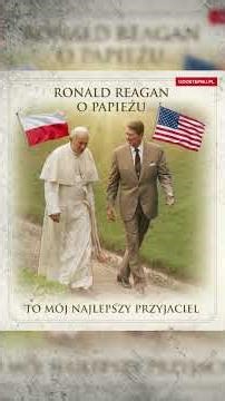 Ronald Reagan on the Polish Pope: "There is no person in the world I value more" 🔥 Udostepnij.pl