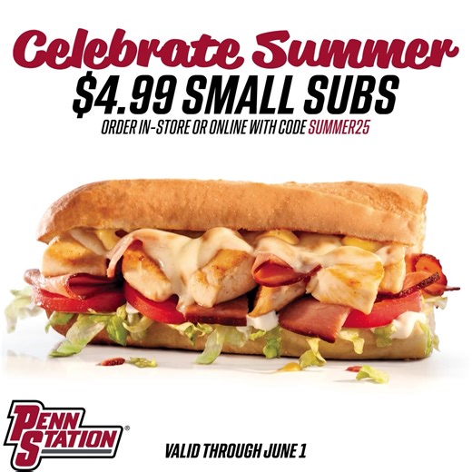 Get any Small Sub for Only $4.99! Order In-Store or Online with Code: SUMMER25 https://rewards.penn-station.com/summer25 | Penn Station East Coast Subs