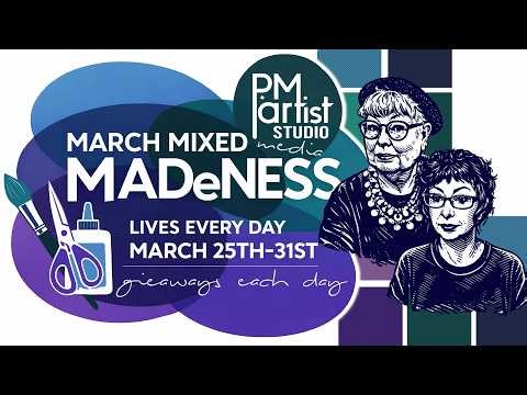 🫟 Mixed Media March MADeNess DAY Three, Now We are Creating All The Things!