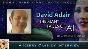 DAVID ADAIR: THE MANY FACES OF AI – INTERVIEW RE-RELEASE | PROJECT CAMELOT