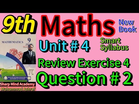 9th Math New Book Unit 4 Review Exercise Question # 2