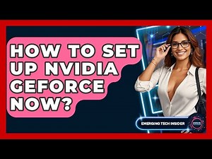 How To Set Up Nvidia GeForce Now? - Emerging Tech Insider