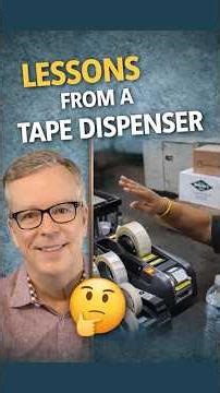 Lessons from a Tape Dispenser