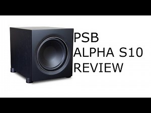 PSB Alpha S10 Subwoofer: Ready to Rumble