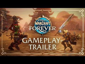 World of Warcraft: Forever | Gameplay Trailer