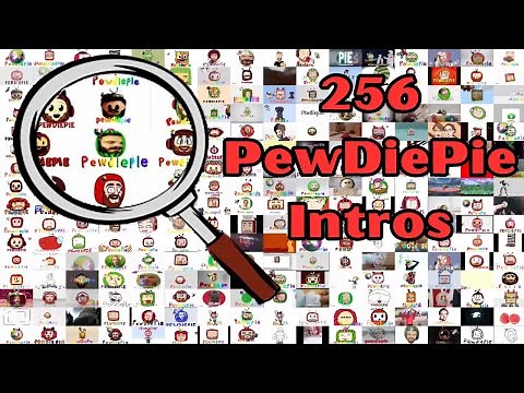 256 Best PewDiePie Intros Played In The Same Time