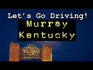 Let’s Go Driving: Murray KY