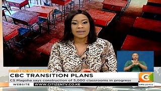 4K views · 411 reactions | CBC transition plans: CS Magoha says construction of 5,000 classrooms in progress. Magoha: Classrooms must be ready by the first week of March. Magoha warns against sending students home over school fees #CitizenWeekend | Citizen TV Kenya | Facebook