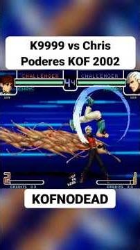 K9999 vs Chris Poderes KOF 2002 #kofnodead #kof2002 #retrogaming #arcade #reels #games #k9999 #retro