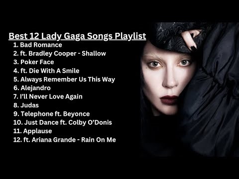 Best 12 Lady Gaga Hits Playlist | Pop Anthems & Ballads