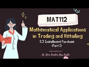 MAT112: Business Mathematics (Installment Purchased P1)