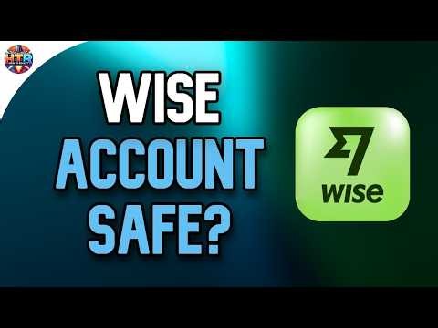 Is Wise Account Safe? The Honest 2026 Answer Before You Store Any Money There