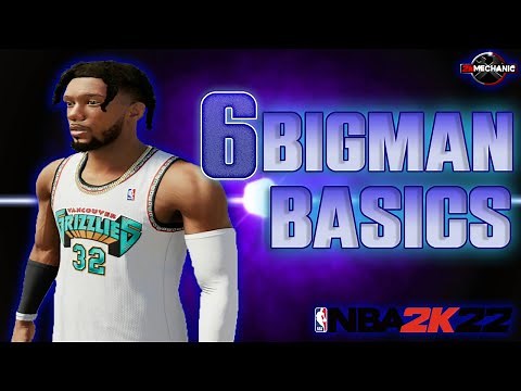 6 Bigman Basic Tips! How to Play BIG in NBA 2K22!