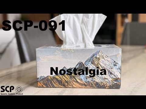 SCP 091 - Nostalgia