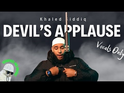 Devil’s Applause - Khaled Siddiq || Without Music || Vocals Only