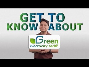 Getting to know Green Electricity Tariff (GET) 2025