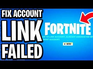 How to Fix Fortnite Account Link Failed & Already Associated with a Different Account - Full Guide