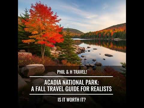 Acadia National Park: A Fall Travel Guide For Realists
