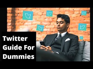 Twitter for Dummies: How to use Twitter for Beginners 2021