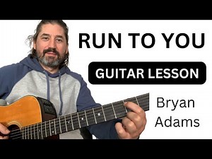 Run To You Guitar Lesson