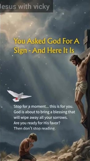 YOU ASKED GOD FOR A SIGN-AND HERE IT IS| ✝️JESUS WITH VICKY|