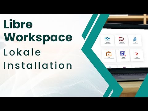Local Installation & Try-Out | Libre Workspace Administration