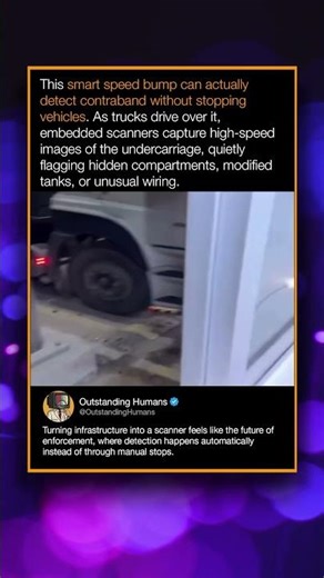 This smart speed bump can actually detect contraband without stopping vehicles.