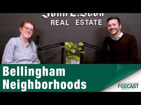 Top Bellingham Neighborhoods for Relocating Buyers | Where to Live in Bellingham WA w/Rose Forsgren