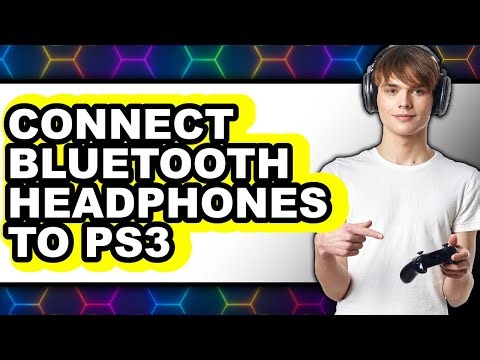 How to Connect Bluetooth Headphones to Ps3 (easy Method)