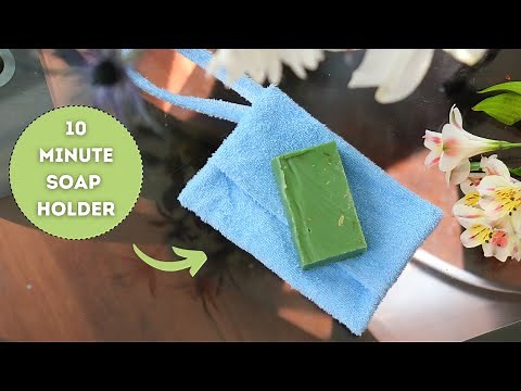10 minute sewing! Save your soap - make a soap holder/washcloth.