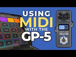 Unlock the GP-5 with MIDI | Tips, Tricks & Setup