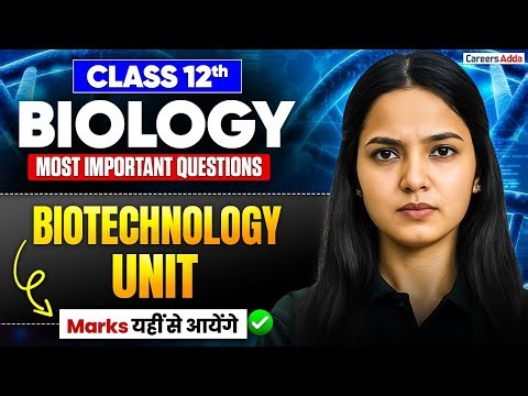 Class 12th Biology | Biotechnology UNIT - Most Important Questions | Marks यहीं से आयेंगे ✅