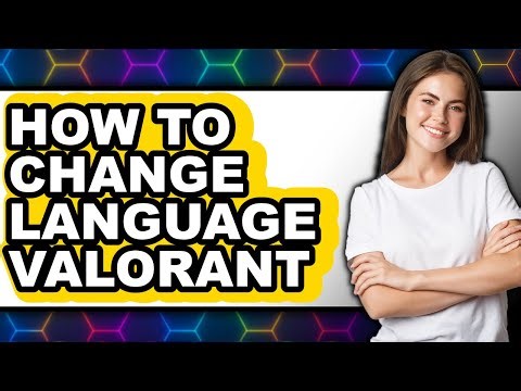 How to Change Language Valorant - Easy Guide