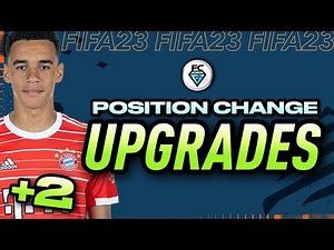 FIFA 23: POSITION CHANGE UPGRADES
