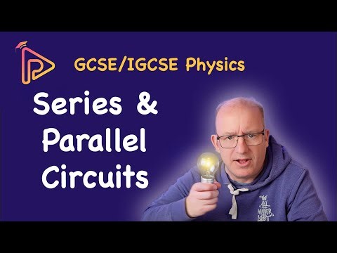 Series & Parallel Circuits Made Easy (GCSE & IGCSE Physics, GCSE Science) Revision + Calculations