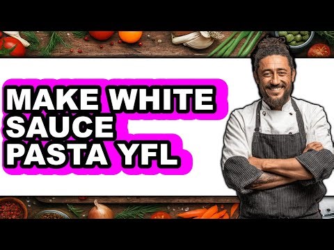 How To Make White Sauce Pasta Yfl - Full Guide