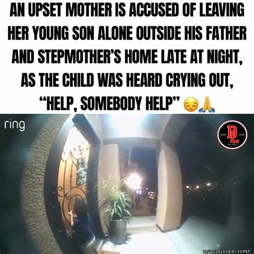 Daily Loud on Instagram: "This upset mother is accused of leaving her young son alone outside his father and stepmother’s home late at night, as the child was heard crying out, “Help, somebody help” 😔🙏 Thoughts on this??!"