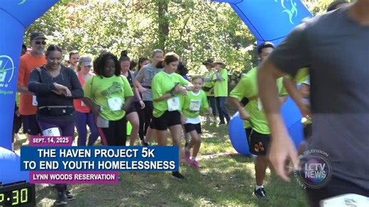 The Haven Project held their annual Haven Project 5K to End Youth Homelessness on September 13, 2025 at Lynn Woods. The Haven Project works with youth ages 17-24 who are housing unstable or imminently homeless in Essex County. Funds from this 5K will go towards their programs serving the youth they work with. ____________________________________ THE LCTV NEWS IS BROUGHT TO YOU BY LEO INC, DEIULIS BROS CONSTRUCTION, AND KING MOVERS & STORAGE! If your organization would like to sponsor our weekly 
