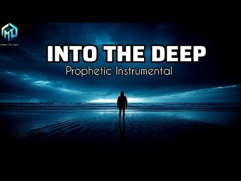 12 HOURS INTO THE DEEP / PROPHETIC WORSHIP INSTRUMENTAL