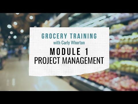 Project Management: Grocery Training Series Module #1