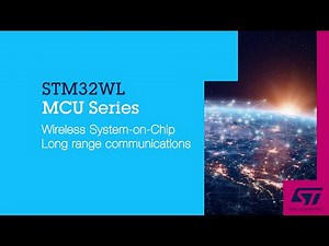 STM32WL MCU Series: Wireless System-on-Chip Long range communications