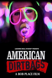 American Dirtbags (2015) - Movie
