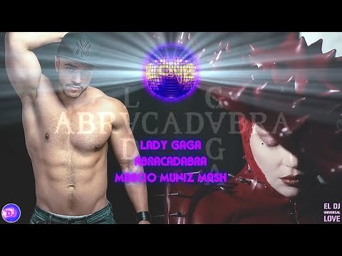 Lady Gaga - Abracadabra (Marcio Muniz Mash!)