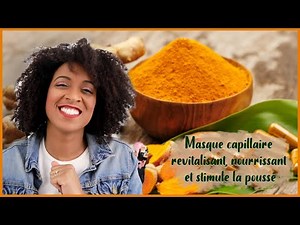 Bienfaits Incroyables de Curcuma Cheveux Crepus : masque maison