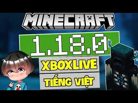 🔥Cách Tải Minecraft PE 1.18.0 Chính Thức mới nhất có Tiếng Việt - Đăng Nhập Được XboxLive